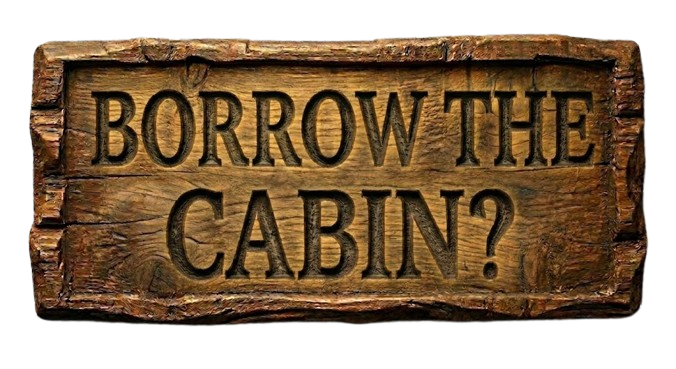 Borrow The Cabin?
